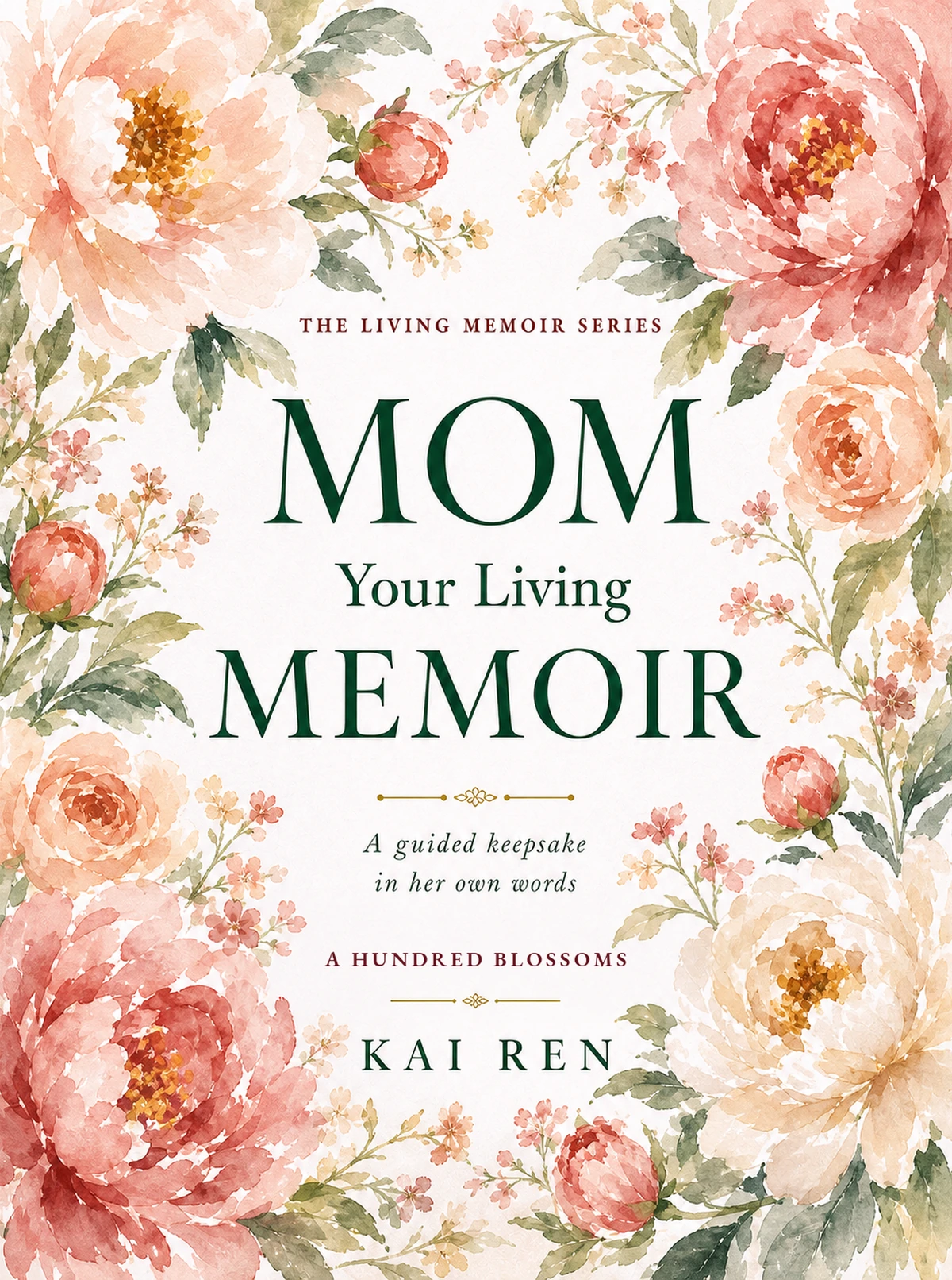 Mom, Your Living Memoir — A Hundred Blossoms